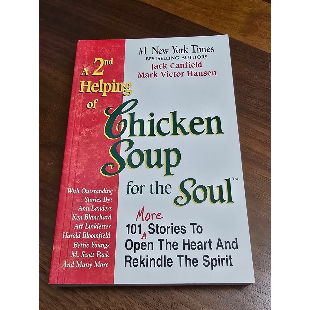A 2nd Helping of Chicken Soup for the Soul More 101 Stories to Open The Heart